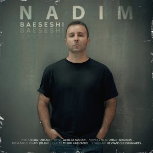 دانلود آهنگ ندیم باعثشی